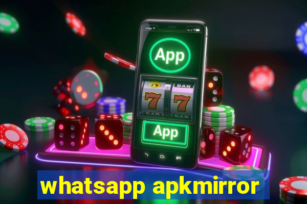 whatsapp apkmirror